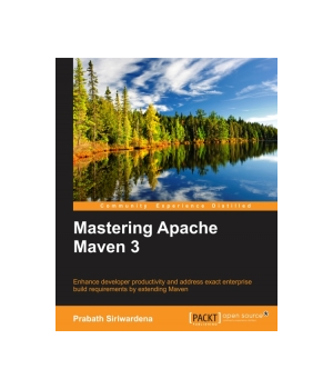 Mastering Apache Maven 3