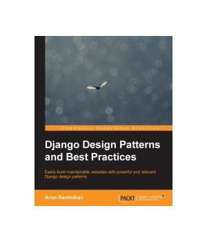 Django Design Patterns and Best Practices