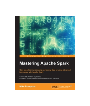 Mastering Apache Spark