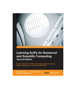 Learning SciPy for Numerical and Scientific Computing, 2nd Edition