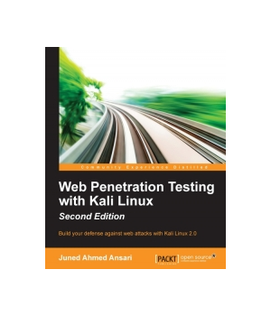 Web Penetration Testing with Kali Linux, 2nd Edition