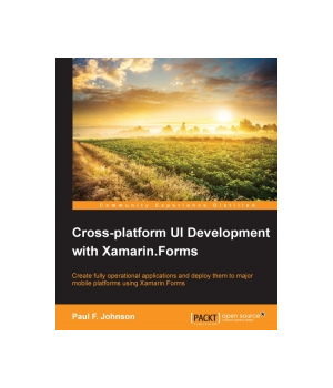 Cross-platform UI Development with Xamarin.Forms