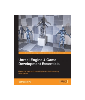 Unreal Engine 4 Game Development Essentials Free Download Pdf Price Reviews It Books