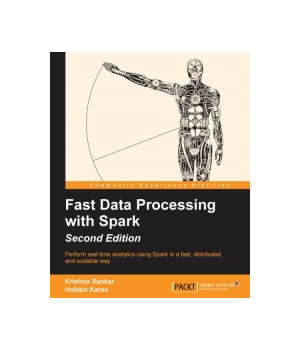 Fast Data Processing with Spark, 2nd Edition