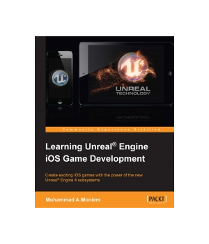 Learning Unreal Engine Ios Game Development Free Download Pdf Price Reviews It Books