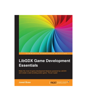 LibGDX Game Development Essentials