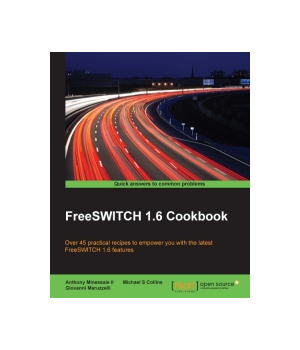 FreeSWITCH 1.6 Cookbook