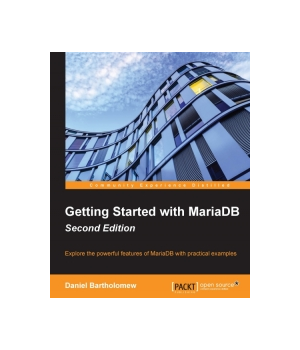 Getting Started with MariaDB, 2nd Edition