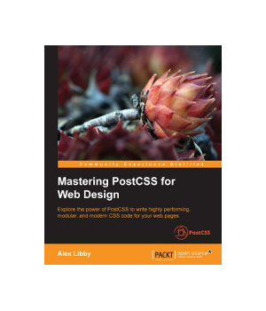 Mastering PostCSS for Web Design