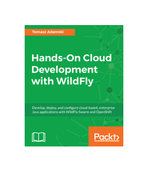 Hands-On Cloud Development with WildFly