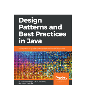 Design Patterns and Best Practices in Java