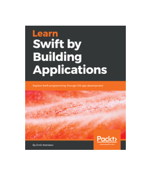 Learn Swift by Building Applications