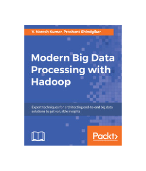 Modern Big Data Processing with Hadoop