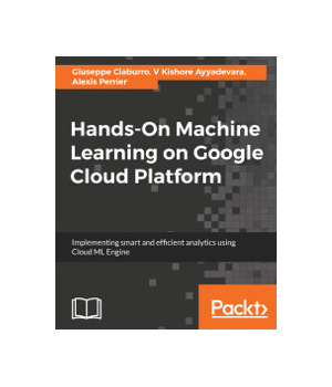 Hands-On Machine Learning on Google Cloud Platform