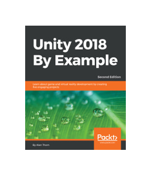 Unity 2018 By Example, 2nd Edition