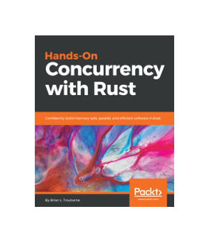 Hands-On Concurrency with Rust