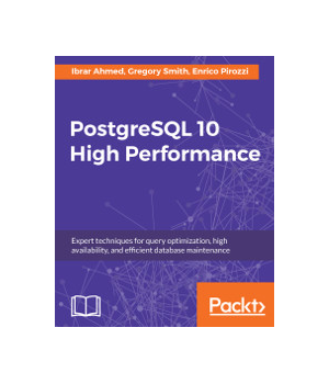 PostgreSQL 10 High Performance