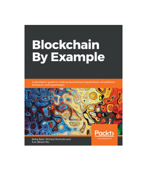 Blockchain By Example
