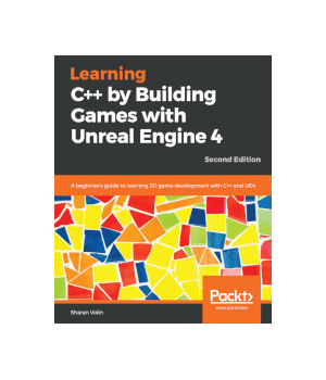 Learning C By Building Games With Unreal Engine 4 2nd Edition Free Download Pdf Price Reviews It Books