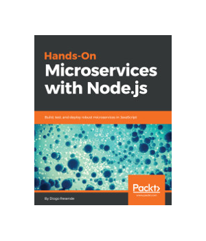 Hands-On Microservices with Node.js