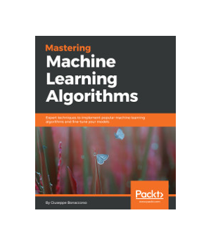 Mastering Machine Learning Algorithms