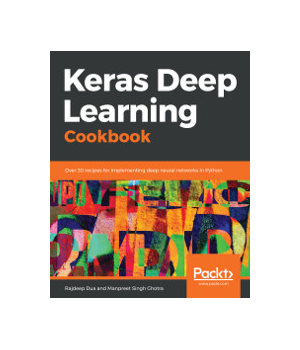 Keras Deep Learning Cookbook