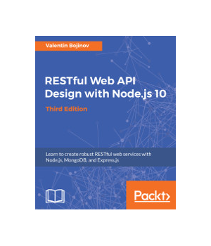 RESTful Web API Design with Node.js 10, 3rd Edition