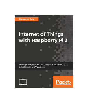 Internet of Things with Raspberry Pi 3