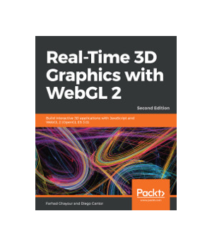 Real-Time 3D Graphics with WebGL 2, 2nd Edition