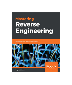 Mastering Reverse Engineering