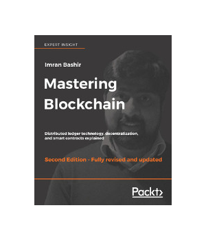 Mastering Blockchain, 2nd Edition