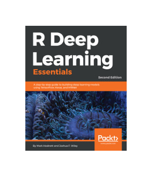 R Deep Learning Essentials, 2nd Edition