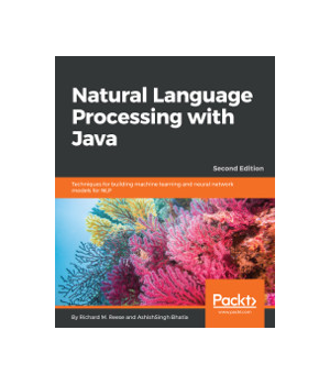 Natural Language Processing with Java, 2nd Edition