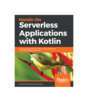 Hands-On Serverless Applications with Kotlin