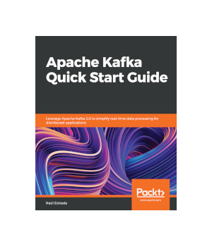 Apache Kafka Quick Start Guide