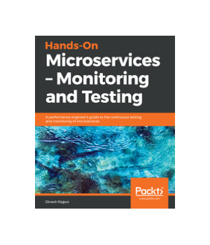 Hands-On Microservices - Monitoring and Testing