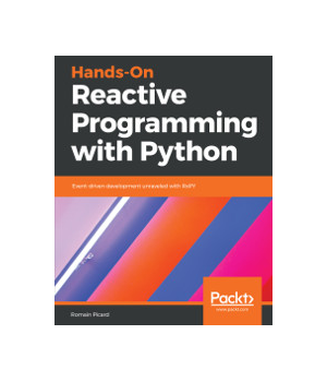 Hands-On Reactive Programming with Python