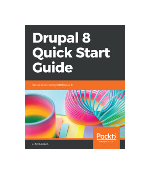 Drupal 8 Quick Start Guide