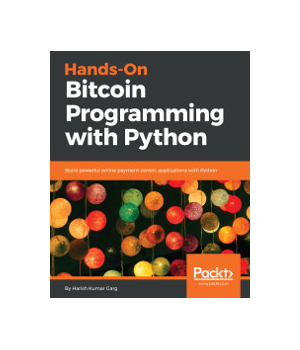 Hands-On Bitcoin Programming with Python