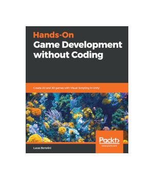 Hands-On Game Development without Coding