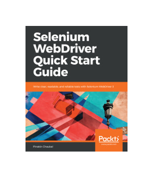Selenium WebDriver Quick Start Guide
