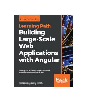 Building Large-Scale Web Applications with Angular