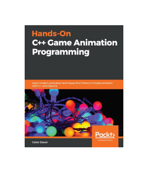 Hands-On C++ Game Animation Programming
