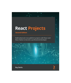 React Projects, 2nd Edition