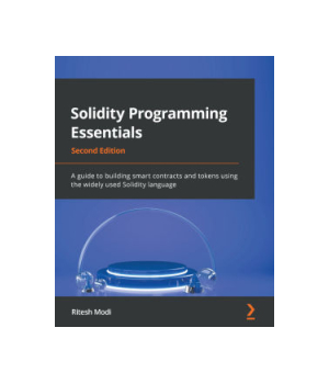 Solidity Programming Essentials, 2nd Edition