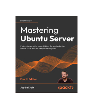 Mastering Ubuntu Server, 4th Edition