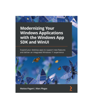 Modernizing Your Windows Applications with the Windows App SDK and WinUI