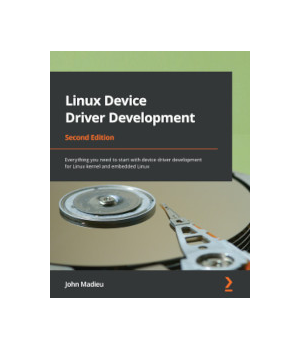 Linux Device Driver Development, 2nd Edition