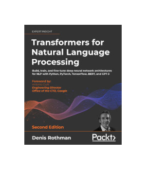Transformers for Natural Language Processing, 2nd Edition