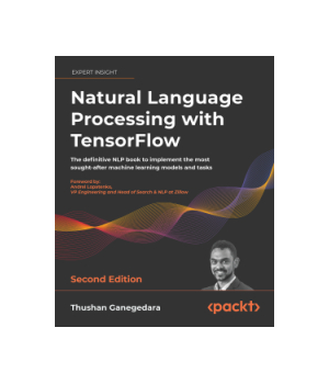Natural Language Processing with TensorFlow, 2nd Edition